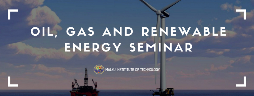 OIL, GAS AND RENEWABLE ENERGY SEMINAR