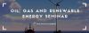 OIL, GAS AND RENEWABLE ENERGY SEMINAR